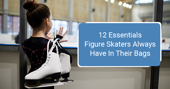 12 essentials figure skaters always have in their bags