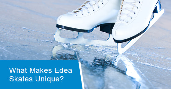 What makes Edea skates unique?