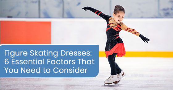Figure skating dresses: 6 essential factors that you need to consider