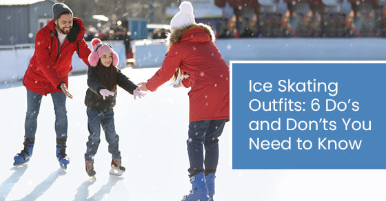 Ice skating outfits: 6 do’s and don’ts you need to know